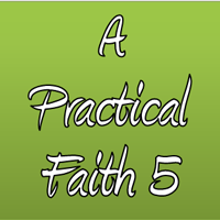 Practical Faith 5